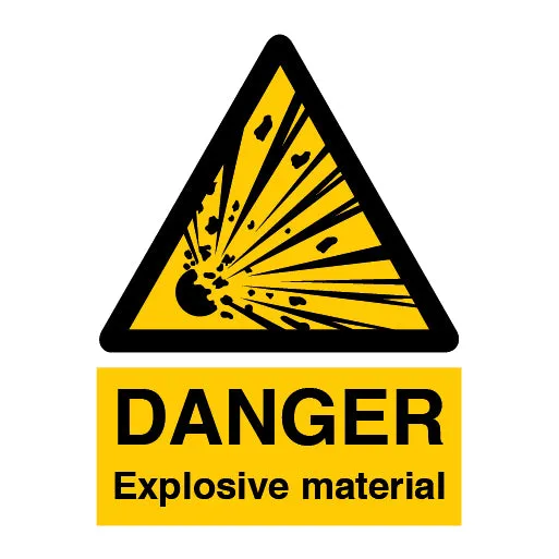DANGER Explosive Material Signs
